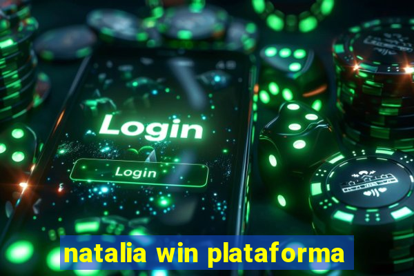 natalia win plataforma